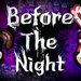 Before The Night  v1.0