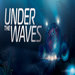 Under The Waves  V1.0.0