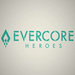 Evercore Heroes  V1.0